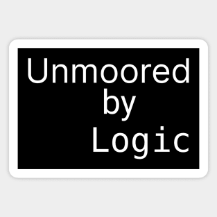 Unmoored by Logic Magnet